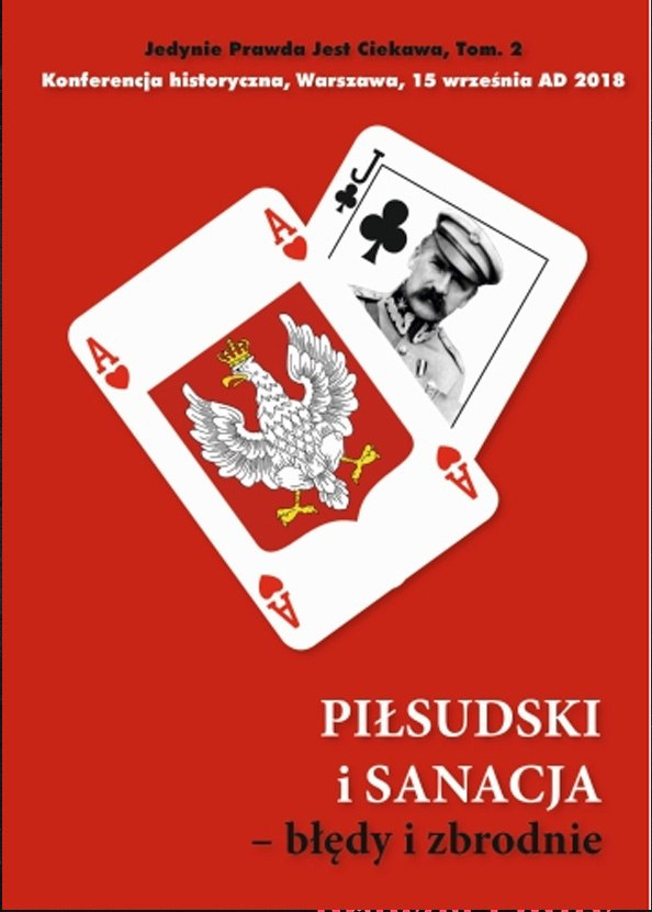 2 tom Piłsudski i sanacja - błędy i zbrodnie 2 tom Piłsudski i sanacja - błędy i zbrodnie