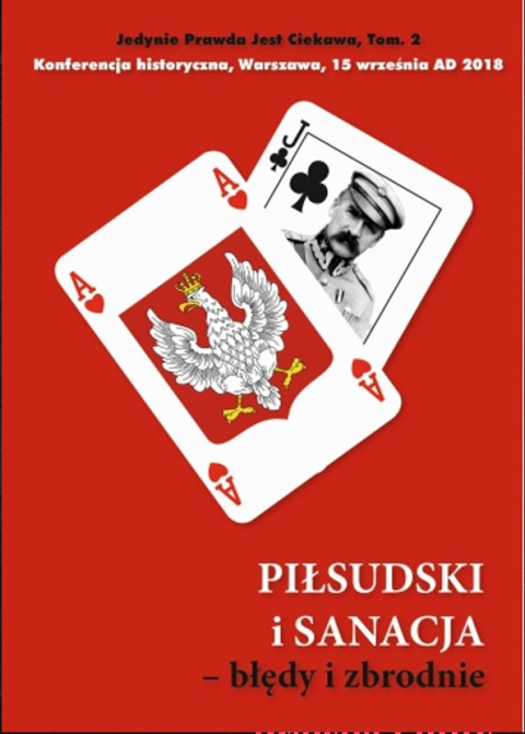 2 tom Piłsudski i sanacja - błędy i zbrodnie 2 tom Piłsudski i sanacja - błędy i zbrodnie
