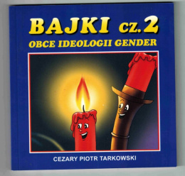 Bajki cz2 obce ideologii gender Cezary Piotr Tarkowski
