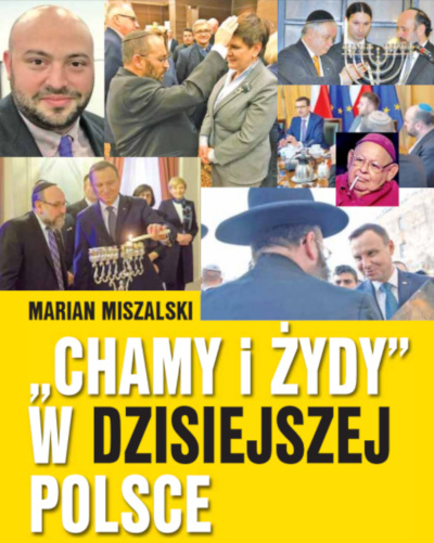 "Chamy i Żydy " w dzisiejszej Polsce Marian Miszalski