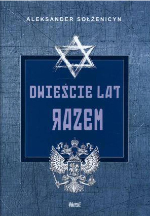 Dwieście lat razem 1795-1995 część I i II Aleksander Sołżenicyn (kpl) Dwieście lat razem 1795-1995 część I i II Aleksander Sołżenicyn (kpl)