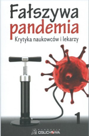 Fałszywa Pandemia Krytyka naukowców i lekarzy
