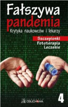Fałszywa pandemia 4 Krytyka naukowców i lekarzy Szczepionki Fototerapia Leczenie Fałszywa pandemia 4 Krytyka naukowców i lekarzy Szczepionki Fototerapia Leczenie
