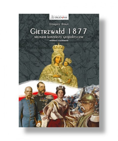 Grzegorz Braun - Gietrzwałd 1877 Grzegorz Braun - Gietrzwałd 1877