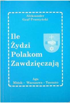 Ile Żydzi Polakom zawdzięczają Aleksander Graf Pruszyński