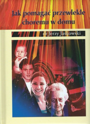 Jak pomagać przewlekle choremu w domu Jak pomagać przewlekle choremu w domu