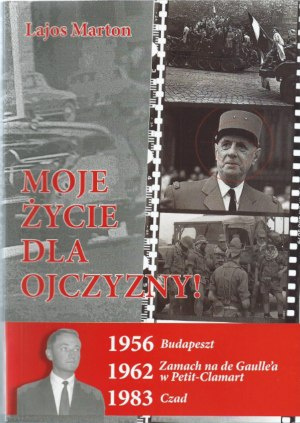 Lajos Marton - Moje życie dla ojczyzny Lajos Marton - Moje życie dla ojczyzny