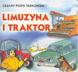 Limuzyna i traktor Cezary Piotr Tarkowski