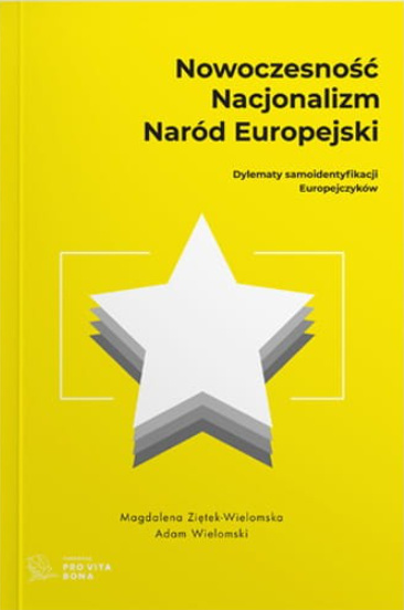 Nowoczesność Nacjonalizm Naród Europejski M Ziętek-Wielomska A. Wielomski