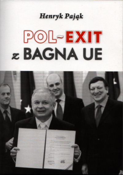 Pol-Exit z bagna UE - Henryk Pająk