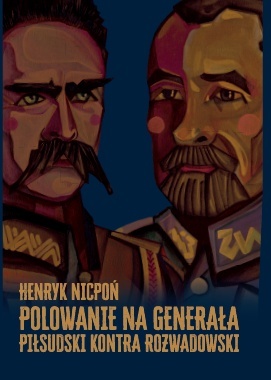 Polowanie na Generała Henryk Nicpoń Polowanie na Generała Henryk Nicpoń