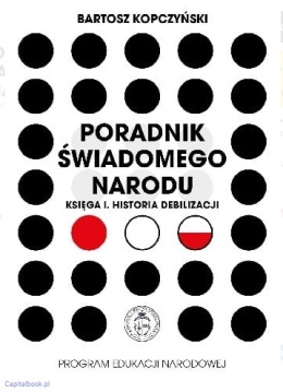 Poradnik świadomego Narodu Bartosz Kopczyński