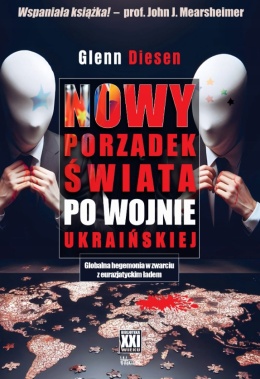 Nowy porządek świata po wojnie ukraińskiej Gleen Diesen