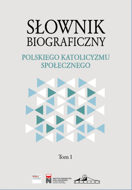 Słownik biograficzny polskiego katolicyzmu społecznego Tom 1
