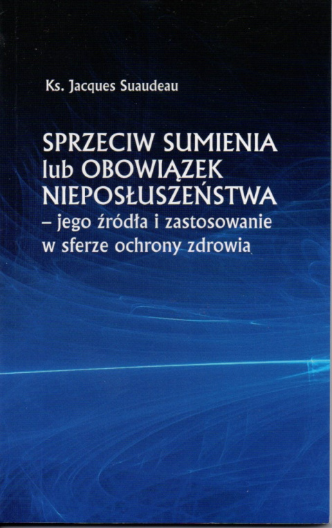 Sprzeciw sumienia - Ks Jacques Suaudeau Sprzeciw sumienia - Ks Jacques Suaudeau