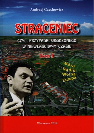 Straceniec czyli przypadki urodzonego w niewłaściwym czasie tom I i II Straceniec czyli przypadki urodzonego w niewłaściwym czasie tom I i II