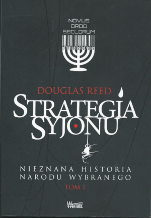 Strategia Syjonu t.1 nieznana historia narodu wybranego Douglas reed