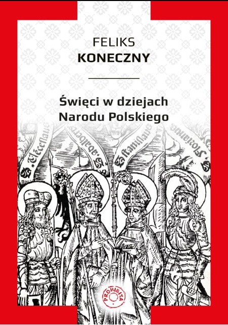 Święci w dziejach narodu polskiego Feliks Koneczny