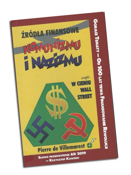 Źródła finansowe komunizmu i nazizmu- Pierre de Villemarest Autor wstepu dr Krzysztof Kawecki Źródła finansowe komunizmu i nazizmu- Pierre de Villemarest Autor wstepu dr Krzysztof Kawecki